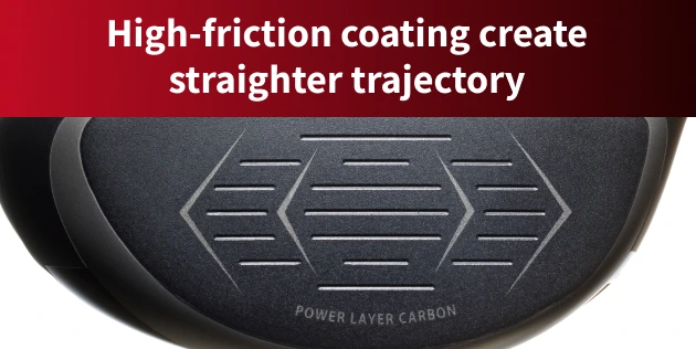 High-friction coating create straighter trajectory