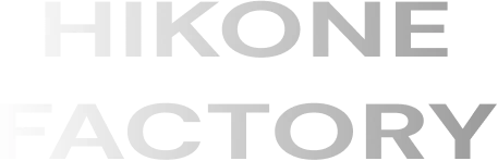 HIKONE FACTORY