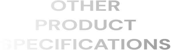 OTHER PRODUCT SPECIFICATIONS